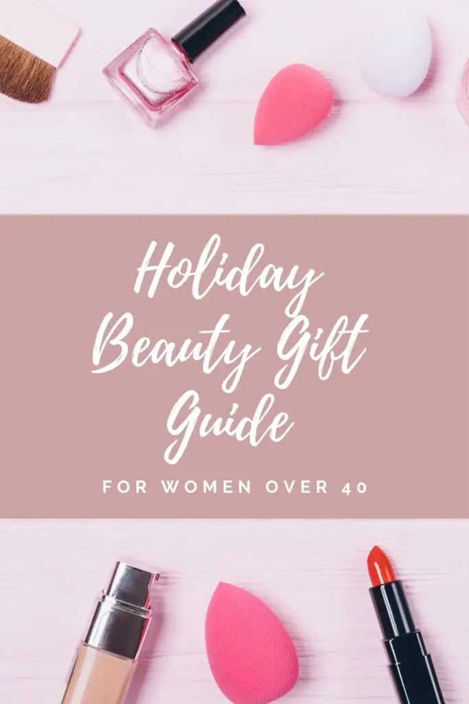 Beauty gift guide for women over 40